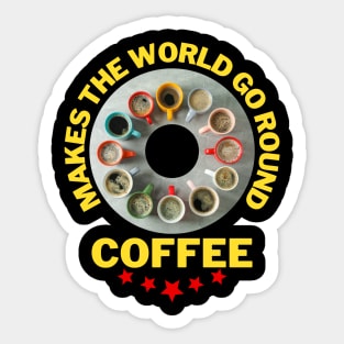 Coffee makes the world go round witzig Sticker